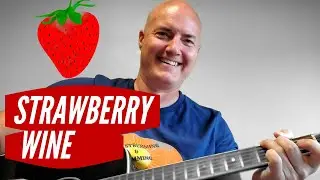 Strawberry Wine by Deana Carter Acoustic Guitar Lesson & Chords: How to Play Country Guitar Classics