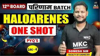 Haloarenes One Shot 🔥 | Class 12 Chemistry | NDA & Board PYQs | Haloarenes Class 12 Chemistry