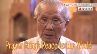 Prayer Brings Peace to the World. A Nagasaki Catholic atomic bomb survivor&rsquo;s thought.