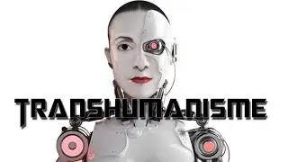 DEVENIR PLUS QU&rsquo;HUMAIN &ndash; Le transhumanisme