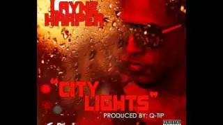 Layne Harper - City Lights (Produced by Q-Tip)