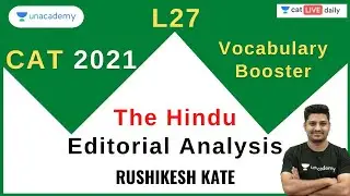 CAT 2021 | Vocabulary Booster | The Hindu - Editorial Analysis - L27 l Rushikesh Kate