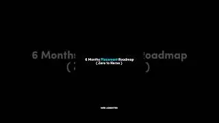 6 Months Placement Roadmap ✨️ #coder #coding #Placement #viral #youtubeshorts #shorts #videos #yt