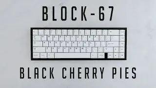 Block-67 || Black Cherry Pie Switches || FR4 Plate || ASMR Sound Test
