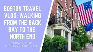 Boston Travel Vlog! Walking From Back Bay To North End: Newbury Street, Public Garden, Boston Common