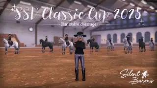 SSD Classic Cup 2025 Routine - Silent Barons | Star Stable Dressage