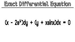 Exact Differential Equation | (y-2e^y)dy + (y+xsinx)dx = 0