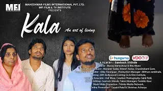 KALA - An Art Of Living | Official Trailer | Manoj Maheshwar | Mitesh Yadav | Santosh Shinde | MFI 