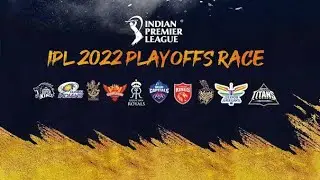 IPL 2022 || PLAYOFFS RACE STATUS || TATA IPL 2022 ALL TEAM PLAYOFFS STATUS || IPL PLAYOFFS SONG 2022