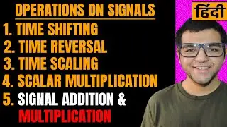 Operations On Signals 🔥🔥