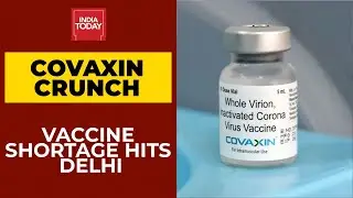 Covaxin Shortage Hits Delhi After Maharashtra, Bharat Biotech Cites Centre's Policy