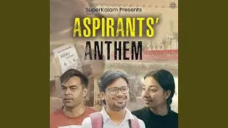 Aspirants' Anthem (Mukund Madhav)