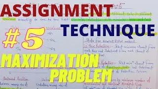 #5 Assignment Maximization problem || Hungarian method || operation management || operation research