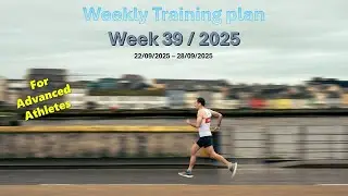 Training Plan: Week 39 - Building Endurance & Speed for advance athlete