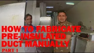 How to fabricate Pre-insulated duct manually