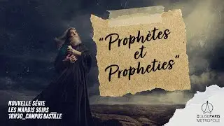 Prophètes et Prophéties (Partie 6) | Pasteur Christian Robichaud