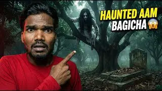 Aam Bagicha Me Kabra 😱 | Lady Ghost Dikhi? | Paranormal Village Vlog