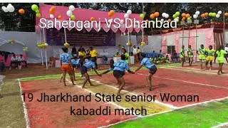 Sahebganj VS Dhanbad  19 Jharkhand  State senior Kabaddi Championship 2025