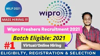 WIPRO WILP 2021 | Wipro Freshers Recruitment Drive 2021 | Eligibility, Registration & Hiring process