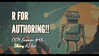 R for Authoring Open Office Hours #48 - Shiny AI Bot