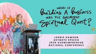 Leonie Dawson's Keynote Speech at 2025 Ausmumpreneur National Conference