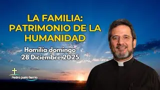 La familia: Alegría, gratitud y compasión | Padre Pedro Justo Berrio