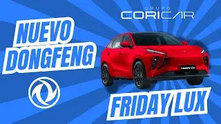 Nuevo Dongfeng Forthing Friday LUX &ndash; &iexcl;M&aacute;s seguridad, m&aacute;s lujo y mejor precio!