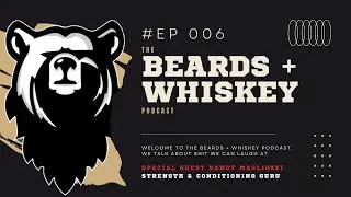 Grizzly Beard Collective Presents: The Beards + Whiskey Podcast EP06 - Do You Even Lift Bro?