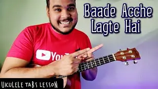 Baade Acche Lagte Hain | Easy Ukulele Lesson | Tabs | 2022
