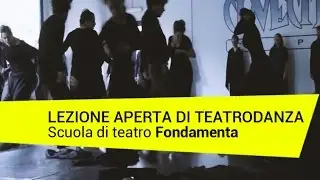 Scuola Fondamenta - Lezione aperta di Teatrodanza