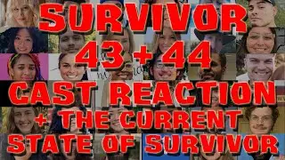 Survivor 43 & 44 - Cast Reaction + Thoughts on The Current State of Survivor