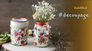 Upcycled Jar & Tin DIY | Decoupage with Napkin &ndash; Floral Rustic Charm