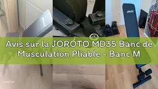 Avis sur la JOROTO MD35 Banc de Musculation Pliable - Banc Musculation Complet Capacit&eacute; de Poids de