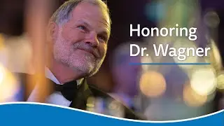 Honoring Dr. Wagner