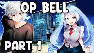 OP Bell In MHA x Harem  Part 1 ~ Goddesses ~MHA/BNHA-TEXTINGSTORYS...!!!