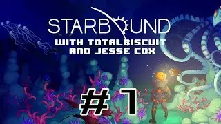 Starbound Beta &mdash; Эпизод 1 &mdash; Джесси плохо справляется с межзвёздными путешествиями