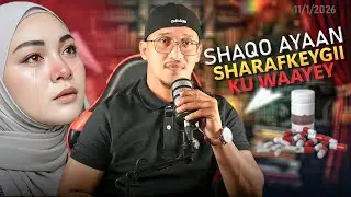 SHAQO AYAAN SHARAFTEYDII KU WAYEY FULL