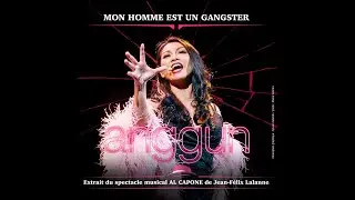 ANGGUN - MON HOMME EST UN GANGSTER (Jean-Felix Lalanne)