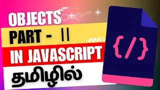 javascript objects tamil - part 2 | javascript objects in tamil #javascript #javascriptintamil