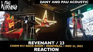 Musicians REACT to The Warning: Revenant, 23 (Acoustic, Montreal 2022) Dany and Pau
