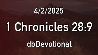 4/2 | 1 Chronicles 28:9 | dbDevotional
