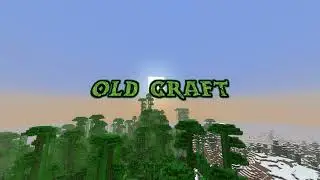 Трейлер ностальгического сервера Minecraft 1.4.7 - OLD CRAFT