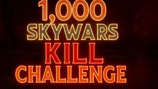 2nd Attempt: 1,000 SkyWars Kill Challenge ⚫️ 