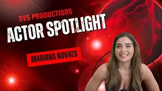 Mariana Novaes SVS Actor Spotlight