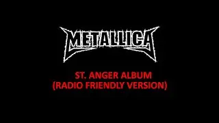 St. Anger Album - Metallica (Radio Friendly Version)