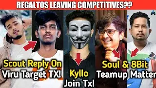 SCOUT REPLY ON VIRU TARGET TX | KYLLO JOIN TX | SOUL 8BIT TEAM UP MATTER | VIRU DROP CLASH WITH TX