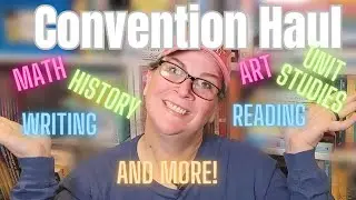 Homeschool Convention HAUL // Teach Them Diligently Experience