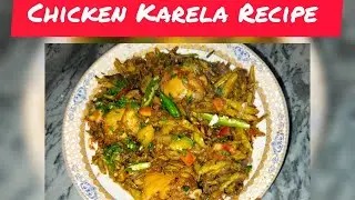 Chicken Karela Recipe By:@SeemabKPakwan 