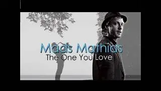 Mads Mathias - The One You Love