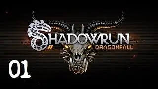 Shadowrun Dragonfall, Episode 1 - 